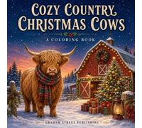 Cozy Country Christmas Cows: A Coloring Book