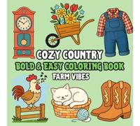Cozy Country: Farmhouse Charm Bold and Easy Coloring Book for All Ages