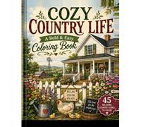 Cozy Country Life: A Bold & Easy Coloring Book