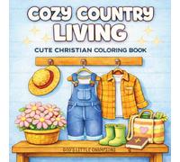 Cozy Country Living: Cute Christian Coloring Book