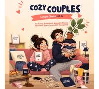 Cozy Couples: Couple Chaos: 50 Funny, Relatable & Adorably Messy Moments Every Couple Will Recognize