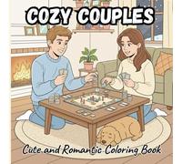 Cozy Couples: Cute and Romantic Coloring Book