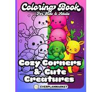 Cozy Creatures & Comfort Corners for Adults and Kids:: A Bold & Easy Coloring Book with 55 Charming Scenes of Hygge Nooks, Cute Critters, and Stress-Relief Designs for Relaxation and Creativity