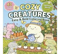 Cozy Creatures: Cute Animal Coloring Book for Adults with Easy Bold Pages, Relaxing Cozy Scenes, Uplifting Quotes, and Stress Relief