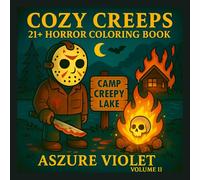 Cozy Creeps: 21+ Horror Coloring Book: Volume II
