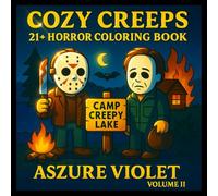 Cozy Creeps: 21+ Horror Coloring Book: Volume II