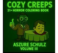 Cozy Creeps: 21+ Horror Coloring Book: Volume III
