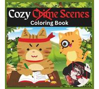 Cozy Crime Scenes Coloring Book: Charming Whodunit Scenes to Color - A Relaxing Escape for Mystery & Coloring Fans | For Stress Relief | single-sided ... who enjoy coloring, but not for children