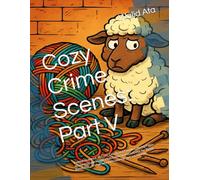 Cozy Crime Scenes: Part V: Pajama Plot: 40 Cute, Comfy, and Parodic Coloring Pages 40 Hand-Drawn Hygge vibes Crime Scenes to Color for Stress Relief: ... friends who love coloring - but not for kids