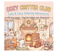 COZY CRITTER CLUB: Cute & Cozy Coloring Adventures
