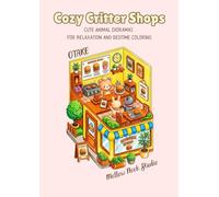 Cozy Critter Shops: Cute Animal Dioramas for Relaxation and Bedtime Coloring