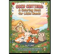 Cozy Critters: A Coloring Book for Little Hands