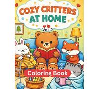 Cozy Critters At Home: Coloring Book for Kids (Vol. 1)