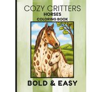 Cozy Critters Horses Coloring Book (Bold & Easy)