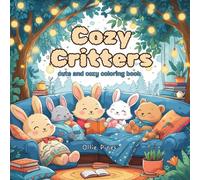 Cozy Critters: Livro de Colorir fofo e tranquilo para dias aconchegantes
