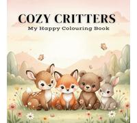Cozy Critters: My Happy Colouring Book