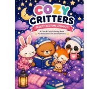 Cozy Critters: Sleepy Bedtime Animals