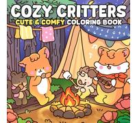 Cozy Critters: Sweet and Simple Coloring Pages for All Ages Featuring Cozy Homes, Gentle Expressions, Heartwarming Scenes to Unwind and Get Creative