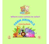 Cozy Cubs Coloring: Farm Animals: Cute and Easy Coloring Book for Kids Ages 3-8