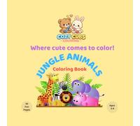 Cozy Cubs Coloring: Jungle Animals: Cute and Easy Coloring Book for Kids Ages 3-8