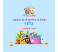 Cozy Cubs Coloring: Pets: Cute and Easy Coloring Book for Kids Ages 3-8