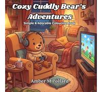 Cozy Cuddly Bear’s Adventures: Simple & Adorable Colouring Book