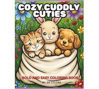 COZY CUDDLY CUTIES: BOLD AND EASY COLORING BOOK