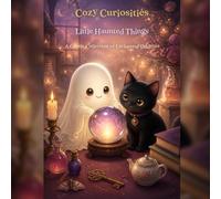 Cozy Curiosities: Little Haunted Things