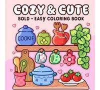 Cozy & Cute Bold - Easy coloring book: 20 süße Küchen Ausmalbilder für Kinder