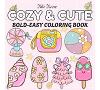 Cozy & Cute: Coloring Book for Adults and Teens, Big and Simple Designs for Cozy and Peaceful Days (Bold & Easy Coloring)