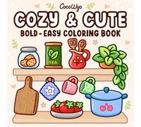 Cozy & Cute: Coloring Book for Adults and Teens, Bold and Easy Designs for Relaxation with Hygge Inspirations