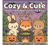 Cozy & Cute - Kawaii Halloween Colouring Book for All Ages: 50 Fun & Relaxing Pages with Pumpkins, Ghosts, Cats & Cozy Spooky Scenes: Easy & Cute ... & Adults to Relax and Enjoy Cosy Spooky Vibes