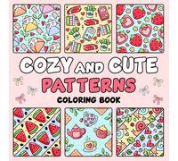 Cozy & Cute Patterns: A Bold and Easy Coloring Book for Adults & Teens, Featuring Simple and Creative Designs for Relaxation
