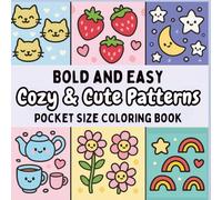 Cozy & Cute Patterns: A Pocket Sized Bold & Easy Coloring Book: Featuring 60 Simple Yet Satisfying Illustrations of Comfy Patterns With Thick ... and Stress Relief for Adults, Teens and Kids.