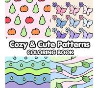 Cozy & Cute Patterns Coloring Book: Bold and Easy Designs for Relaxation and Stress Relief - Vol. 1
