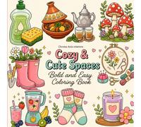 Cozy & Cute Spaces Bold and Easy Coloring Book: 50 Easy Designs for Adults, Seniors and Beginners, Relaxation and Stress Relief with Hygge Inspirations (Cute & Simple Coloring)
