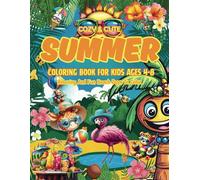 Cozy & Cute Summer Coloring Book For Kids Ages 4-8 : Relaxing And Fun Beach Days To Color: Relaxing & Wholesome Summer Scenes - A Comforting Coloring Book for Kids.