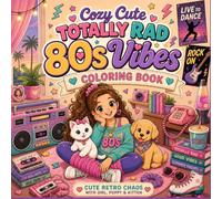 Cozy Cute Totally Rad Coloring Book for Adults: 80s Vibes Coloring Book