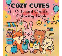 Cozy Cutes Cute &Comfy Coloring Book