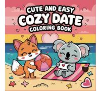 Cozy Date: Cute Coloring Book Featuring Sweet and Romantic Moments with Adorable Animals | For Adults and Teens | Great for Relaxation and Stress Reducer