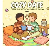 Cozy Date: Simple Bold and Easy Line Art for Couples, Teens, and Adults - Cute Aesthetic Scenes for Stress Relief and At-Home Relaxation