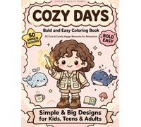 Cozy Days: Bold and Easy Coloring Book - 50 Cute & Comfy Hygge Moments for Relaxation