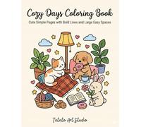 Cozy Days Coloring Book: Cute Simple Pages with Bold Lines and Large Easy Spaces