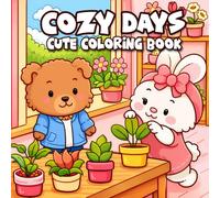 Cozy Days: Cute Coloring Book: Comfy Coloring Book for Adults and Teens Featuring Little Adorable Animals in Love Moments and Cozy Activities for Relaxation (Simple, Bold & Easy)