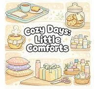 Cozy Days: Little Comforts: Bold & Easy Coloring Book for Calm Living