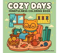 Cozy Days: Mindfulness Coloring Book Featuring Hygge Inspired Comfy Scenes for Relaxation