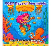 Cozy Days Of Mermaids: A Fantasy Mermaid Coloring Book for Adults | Relaxing Ocean Scenes, Stress Relief, and Creative Escape