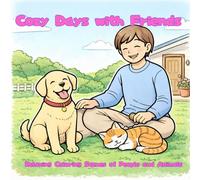 Cozy Days with Friends: Relaxing Coloring Scenes of People and Animals