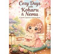 Cozy Days with Koharu & Nemu: A Gentle Japanese Coloring Book