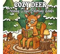 Cozy Deer Coloring Book: Peaceful and Relaxing Deer Scenes for Kids and Adults